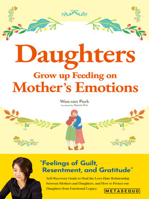 cover image of Daughters Grow up Feeding on Mother's Emotions